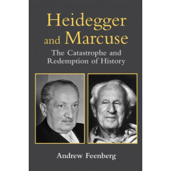 Heidegger and Marcuse: The Catastrophe and Redemption of History