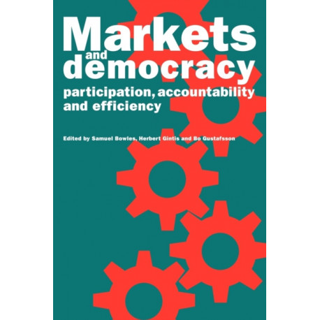 Markets and Democracy: Participation, Accountability and Efficiency