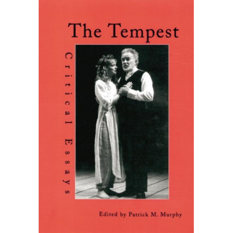 The Tempest: Critical Essays