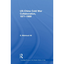US-China Cold War Collaboration: 1971-1989