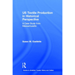 US Textile Production in Historical Perspective: A Case Study from Massachusetts