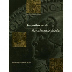 Perspectives on the Renaissance Medal: Portrait Medals of the Renaissance