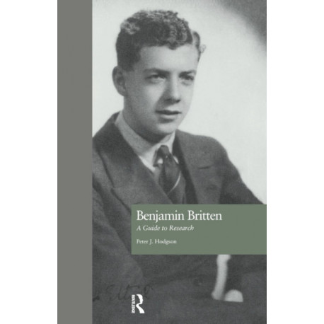 Benjamin Britten: A Guide to Research