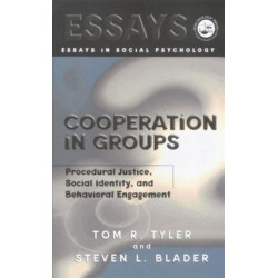 Cooperation in Groups: Procedural Justice, Social Identity, and Behavioral Engagement