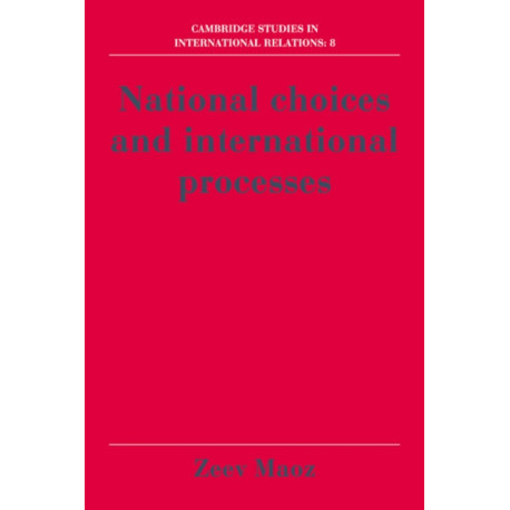 National Choices and International Processes
