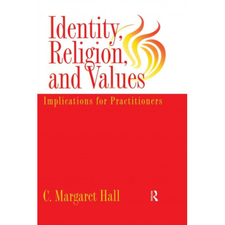 Identity Religion And Values: Implications for Practitioners