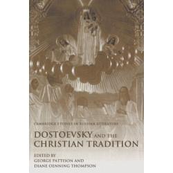 Dostoevsky and the Christian Tradition