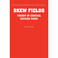 Skew Fields: Theory of General Division Rings
