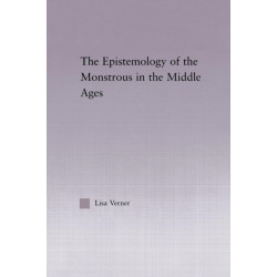 The Epistemology of the Monstrous in the Middle Ages