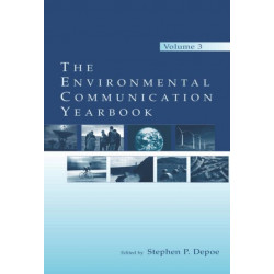 The Environmental Communication Yearbook: Volume 3