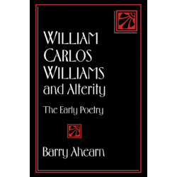 William Carlos Williams and Alterity: The Early Poetry