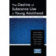 The Decline of Substance Use in Young Adulthood: Changes in Social Activities, Roles, and Beliefs