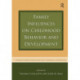 Family Influences on Childhood Behavior and Development: Evidence-Based Prevention and Treatment Approaches