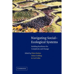Navigating Social-Ecological Systems: Building Resilience for Complexity and Change