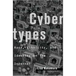 Cybertypes: Race, Ethnicity, and Identity on the Internet