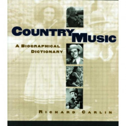 Country Music: A Biographical Dictionary