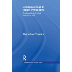 Consciousness in Indian Philosophy: The Advaita Doctrine of ‘Awareness Only’