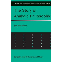 The Story of Analytic Philosophy: Plot and Heroes