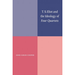 T. S. Eliot and the Ideology of Four Quartets
