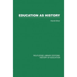 Education as History: Interpreting nineteenth- and twentieth-century education
