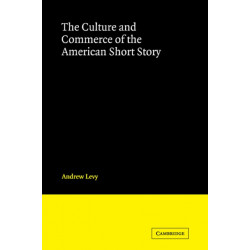 The Culture and Commerce of the American Short Story