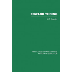 Edward Thring: Maker of Uppingham School, Headmaster 1853-1887