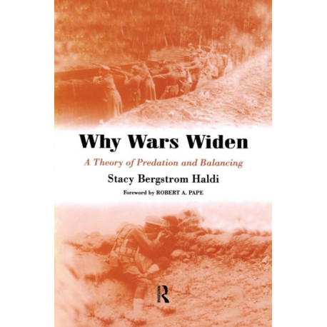Why Wars Widen: A Theory of Predation and Balancing