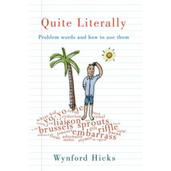 Quite Literally: Problem Words and How to use Them