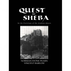 Quest For Sheba: In the Footsteps of the Arabian Queen