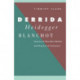 Derrida, Heidegger, Blanchot: Sources of Derrida's Notion and Practice of Literature