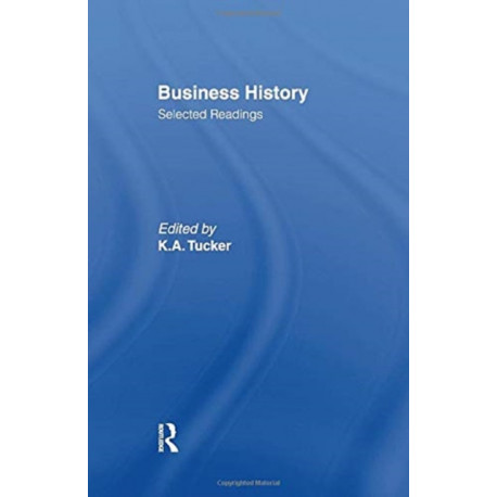 Business History: Selected Readings