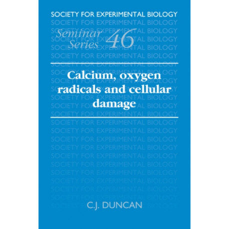Calcium, Oxygen Radicals and Cellular Damage