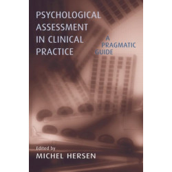 Psychological Assessment in Clinical Practice: A Pragmatic Guide
