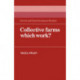 Collective Farms which Work?