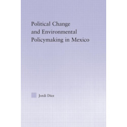 Political Change and Environmental Policymaking in Mexico