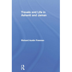 Travels and Life in Ashanti and Jaman