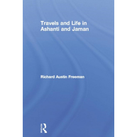 Travels and Life in Ashanti and Jaman