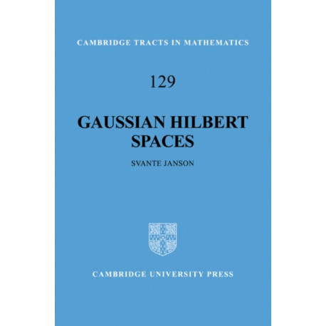 Gaussian Hilbert Spaces