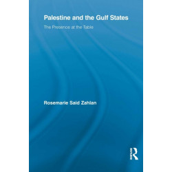 Palestine and the Gulf States: The Presence at the Table