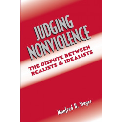 Judging Nonviolence: The Dispute Between Realists and Idealists