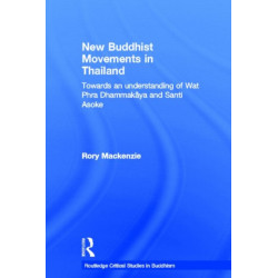New Buddhist Movements in Thailand: Towards an Understanding of Wat Phra Dhammakaya and Santi Asoke