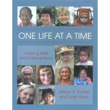 One Life at a Time: Helping Skills and Interventions
