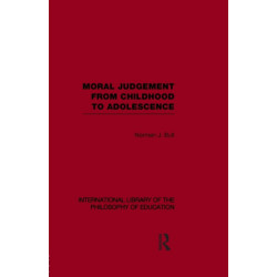 Moral Judgement from Childhood to Adolescence (International Library of the Philosophy of Education Volume 5)
