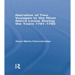 Narrative of Two Voyages to the River Sierra Leone During the Years 1791-1793: During the Years 1791-1793