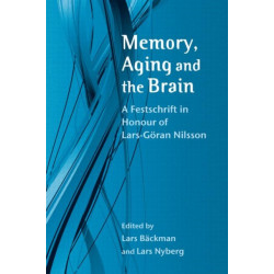 Memory, Aging and the Brain: A Festschrift in Honour of Lars-Goran Nilsson