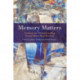 Memory Matters: Contexts for Understanding Sexual Abuse Recollections