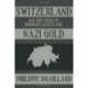 Switzerland and the Crisis of the Dormant Assets and Nazi Gold