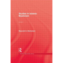 Studies in Islamic Mysticism: Volume II