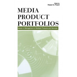 Media Product Portfolios: Issues in Management of Multiple Products and Services