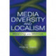 Media Diversity and Localism: Meaning and Metrics